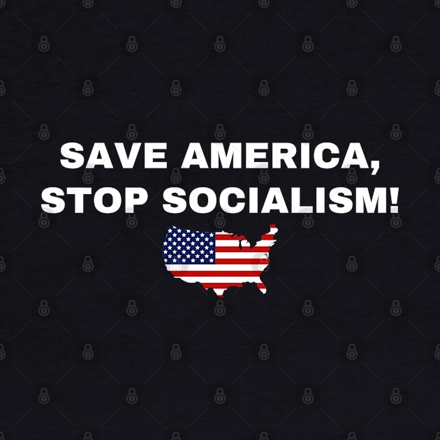 Save America Stop Socialism Usa American Flag by Angelavasquez